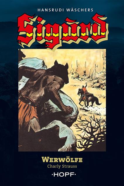 Sigurd Großband 3: Werwölfe - Charly Strauss,Hansrudi Wäscher - ebook