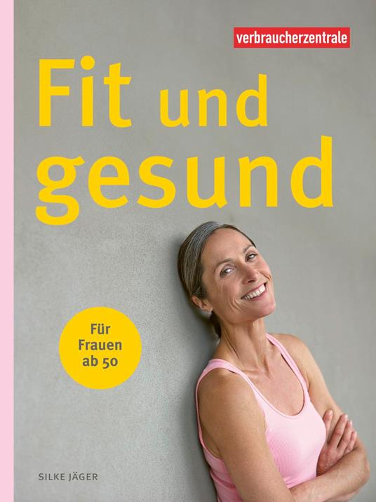 Fit und gesund für Frauen ab 50