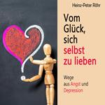 Vom Glück sich selbst zu lieben