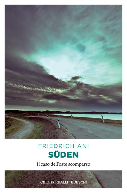 Süden. Il caso dell'oste scomparso - Friedrich Ani,E. Benghi - ebook