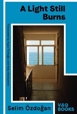 A Light Still Burns: Part 3 of the Anatolian Blues trilogy - Selim Oezdogan - cover