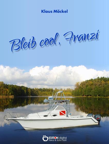 Bleib cool, Franzi - Ernst Franta,Klaus Möckel - ebook