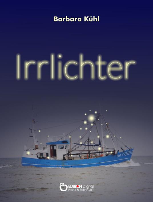 Irrlichter - Barbara Kühl - ebook