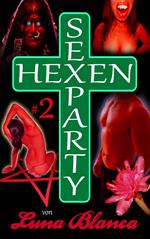 Hexen Sexparty 2: Ein Schmerz und eine Seele