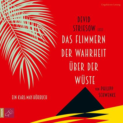 Das Flimmern der Wahrheit über der Wüste