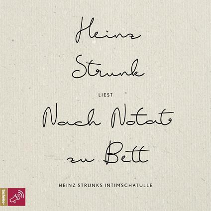 Nach Notat zu Bett - Heinz Strunks Intimschatulle