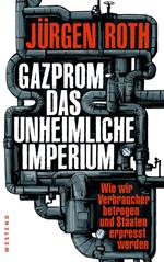 Gazprom-Das unheimliche Imperium