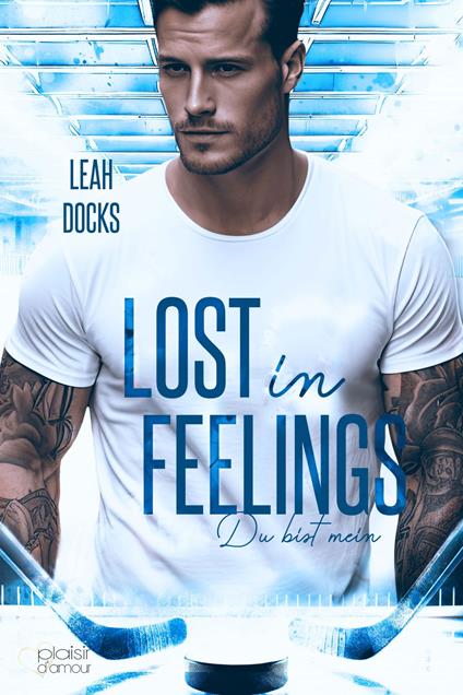 Lost in Feelings: Du bist mein (Detroit Hunters Icehockey Team Teil 1) - Leah Docks - ebook