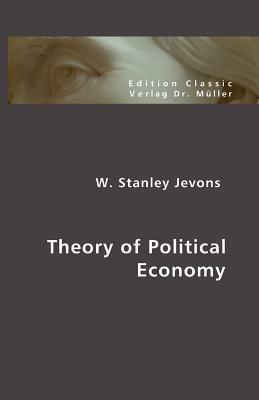 Theory of Pol itical Economy - W Stanley Jevons - cover