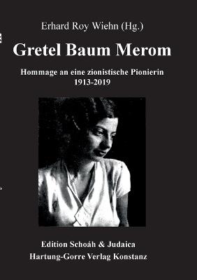 Gretel Baum Merom: Hommage an eine zionistische Pionierin - cover