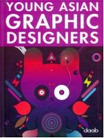 Young asian graphic designers. Ediz. italiana, tedesca, inglese, francese e spagnola