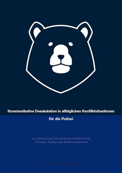 Kommunikative Deeskalation in alltäglichen Konfliktsituationen für die Polizei