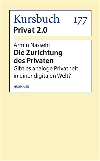 Die Zurichtung des Privaten