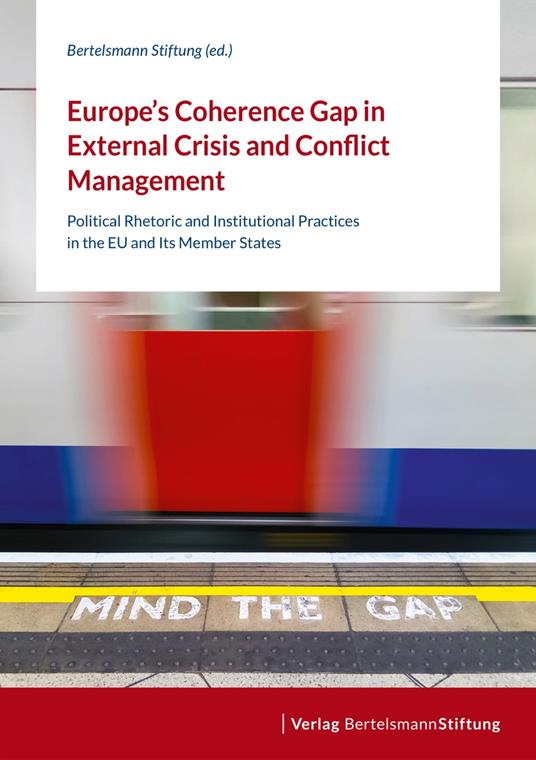 Europe's Coherence Gap in External Crisis and Conflict Management