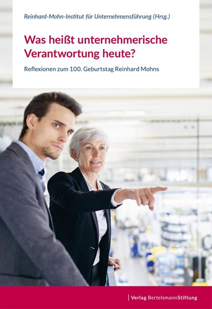 Was heißt unternehmerische Verantwortung heute?