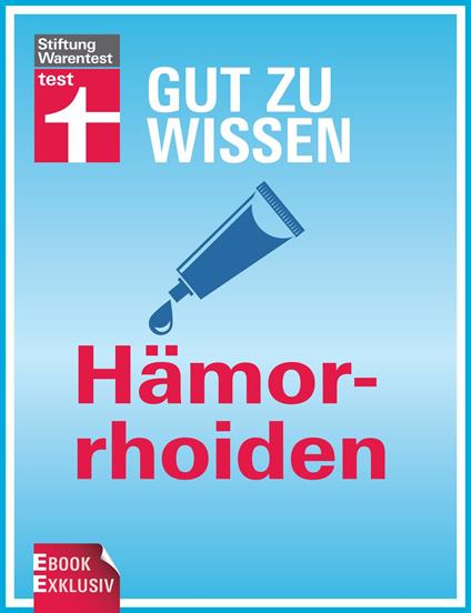 Gut zu wissen: Hämorrhoiden