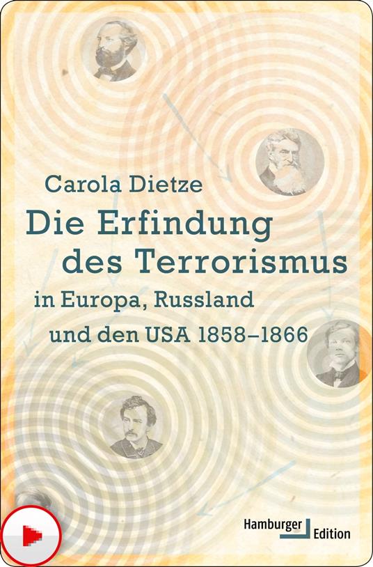 Die Erfindung des Terrorismus in Europa, Russland und den USA 1858-1866