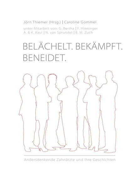 Belächelt. Bekämpft. Beneidet.