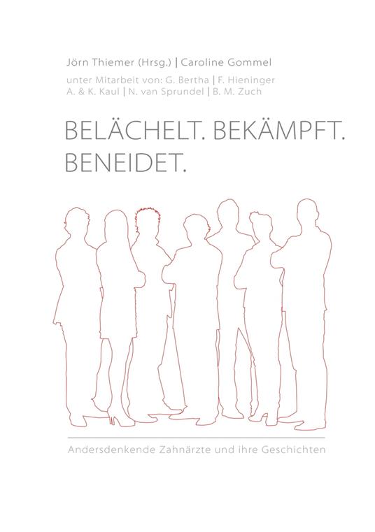 Belächelt. Bekämpft. Beneidet.