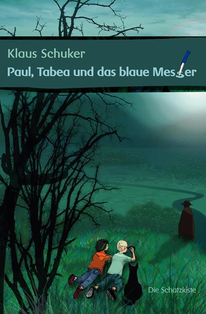 Paul, Tabea und das blaue Messer - Klaus Schuker - ebook