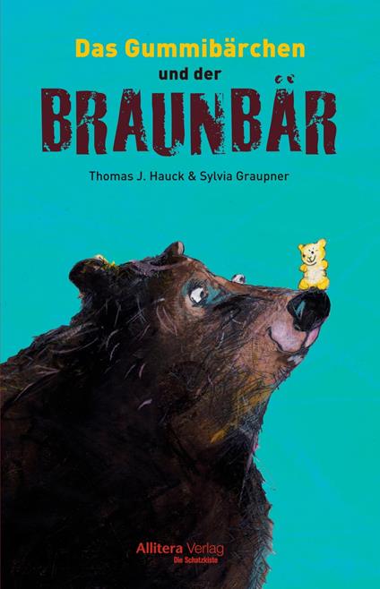 Das Gummibärchen und der Braunbär - Thomas J. Hauck - ebook