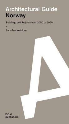 Norway. Buildings and projects from 2000 to 2020. Architectural guide - Anna Martovitskaya - copertina