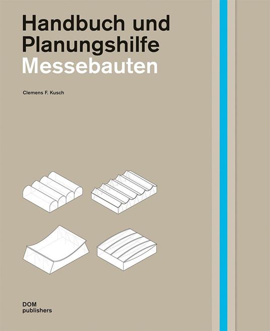 Messebauten. Handbuch und Planungshilfe - Clemens F. Kusch - copertina