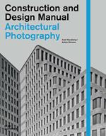 Architectural photography. Construction and design manual