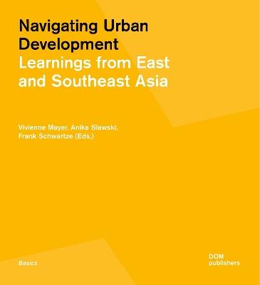 Navigating urban development. Learnings from East and Southeast Asia - copertina