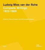 Ludwig Mies van der Rohe. Complete writings 1922-1969