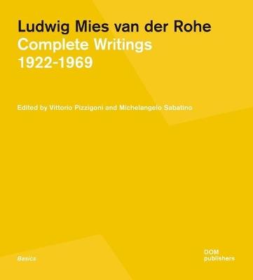 Ludwig Mies van der Rohe. Complete writings 1922-1969 - copertina