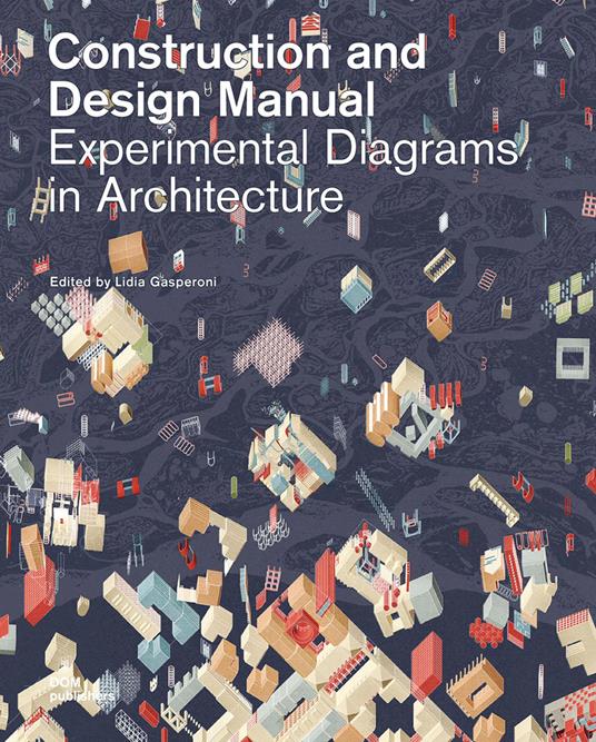 Experimental diagrams in architecture. Construction and design manual - copertina