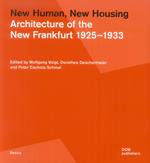 New human, new housing. Architecture of the New Frankfurt 1925-1933