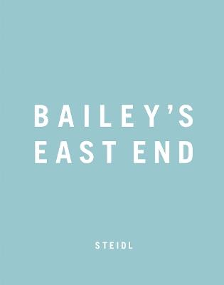 Bailey's East End - David Bailey - cover