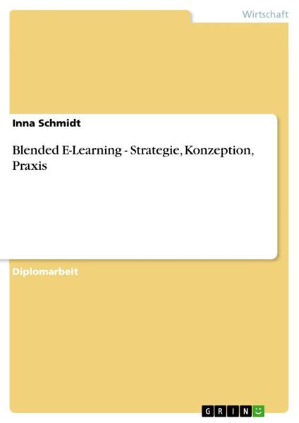 Blended E-Learning - Strategie, Konzeption, Praxis