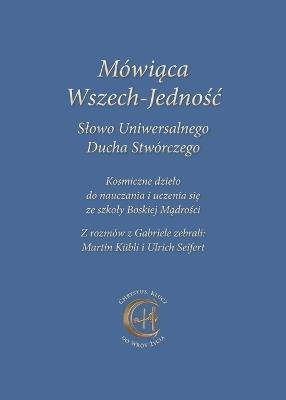 M?wiaca Wszech-Jednosc: Slowo Uniwersalnego Ducha Stw?rczego - Gabriele - cover