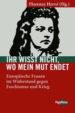 Ihr wisst nicht, wo mein Mut endet