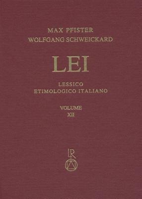 Lessico Etimologico Italiano. Band 12 (XII): *Cardeus-Katl- - Max Pfister,Wolfgang Schweickard - cover