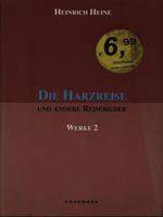 Die Harzreise und andere Reisebilder. Werke 2