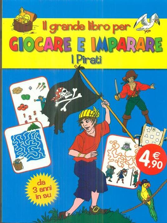 Il grande libro per giocare e imparare. i Pirati - copertina