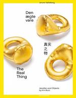 The Real Thing: Jewellery and Objects by Kim Buck