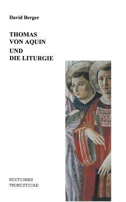 Thomas von Aquin und die Liturgie - David Berger - cover