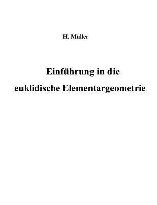Einführung in die euklidische Elementargeometrie - Harald Müller - cover