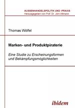 Marken- und Produktpiraterie. Eine Studie zu Erscheinungsformen und Bek mpfungsm glichkeiten