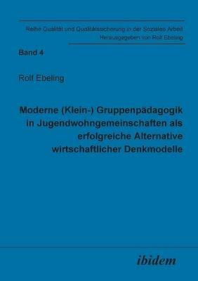 Kundenorientierte Qualitatsentwicklung in der Heimerziehung. Eine Untersuchung von Indikatoren der Qualitat stationarer Jugendhilfe als Voraussetzung eines erfolgreichen Qualitatsmanagements nach Zertifizierungsverfahren wie der DIN EN ISO 9000 ff - Tobias Karpf - cover