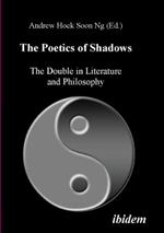 The Poetics of Shadows: The Double in Literature and Philosophy.