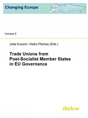 Trade Unions from Post-Socialist Member States in EU Governance. - cover
