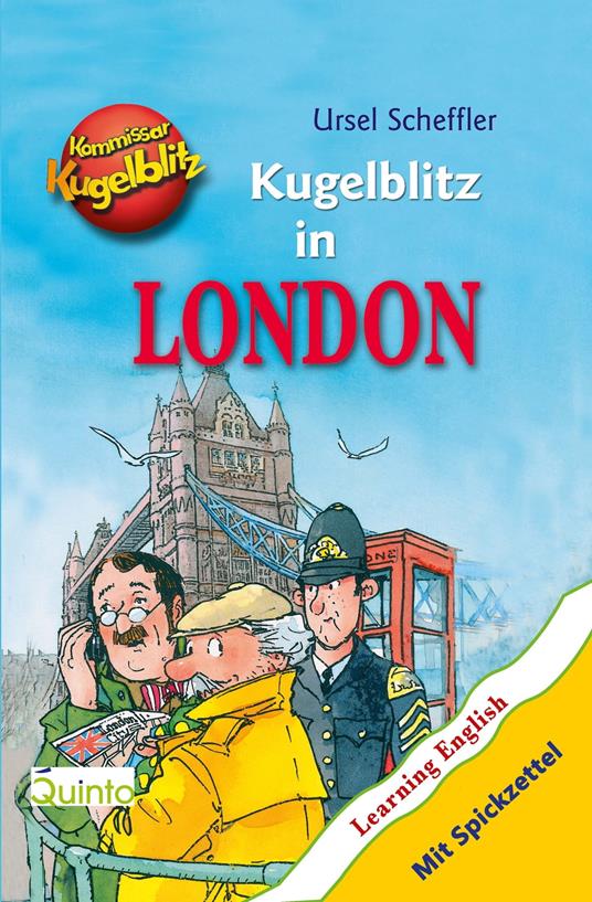 Kommissar Kugelblitz - Kugelblitz in London - Ursel Scheffler,Hannes Gerber - ebook