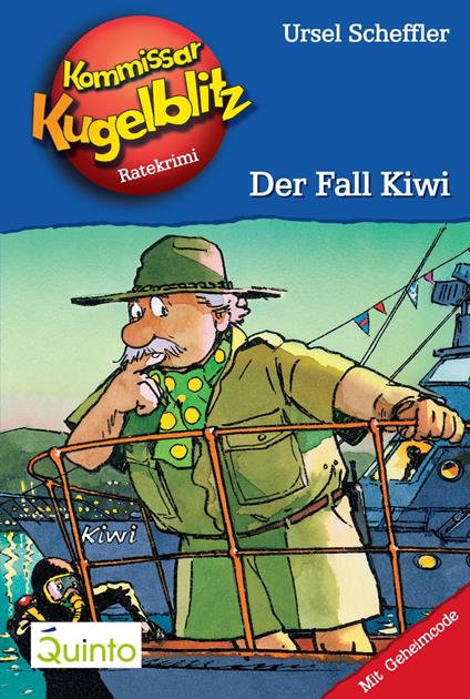 Kommissar Kugelblitz 19. Der Fall Kiwi - Ursel Scheffler,Hannes Gerber - ebook