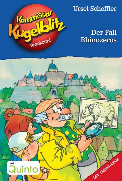 Kommissar Kugelblitz 29. Der Fall Rhinozeros - Ursel Scheffler,Hannes Gerber - ebook